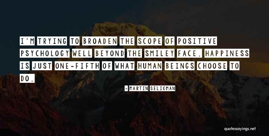 I Choose Happiness Quotes By Martin Seligman I Choose Happiness Quotes By Martin Seligman
