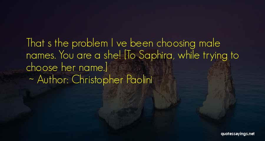 I Choose Her Quotes By Christopher Paolini