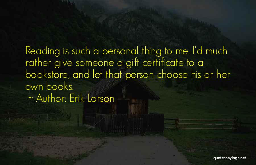 I Choose Her Quotes By Erik Larson