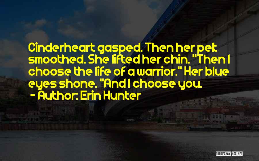 I Choose Her Quotes By Erin Hunter