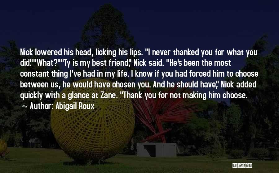 I Choose Life Quotes By Abigail Roux