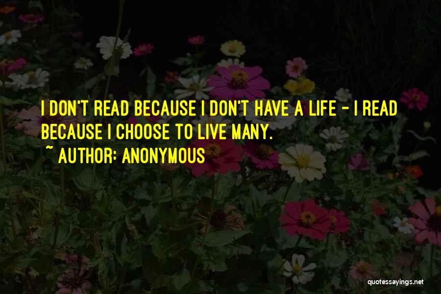 I Choose Life Quotes By Anonymous