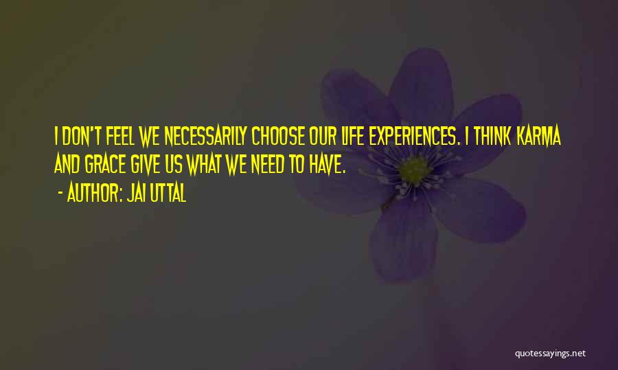 I Choose Life Quotes By Jai Uttal