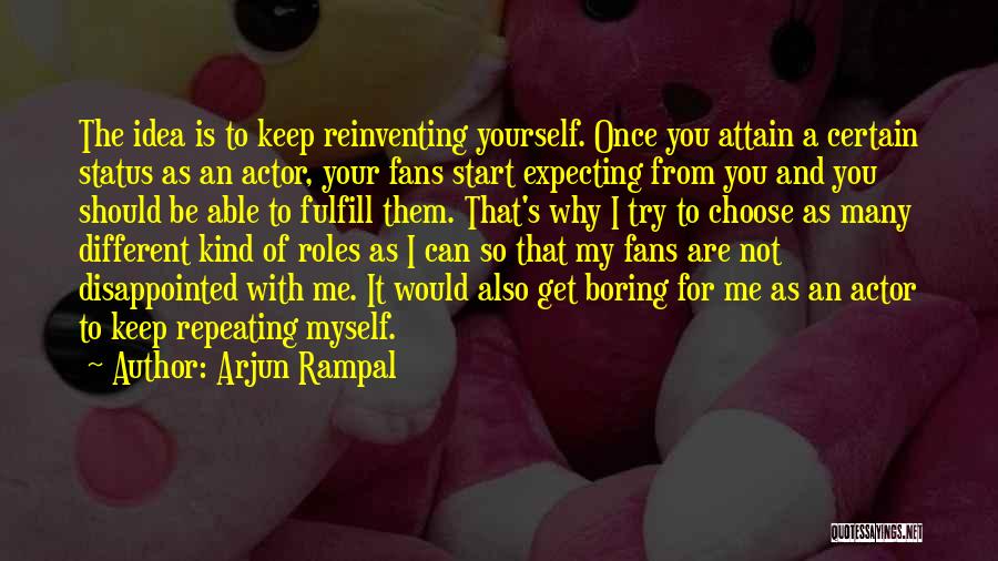 I Choose Me Quotes By Arjun Rampal