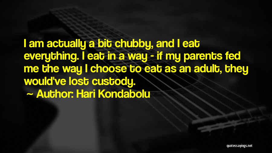 I Choose Me Quotes By Hari Kondabolu