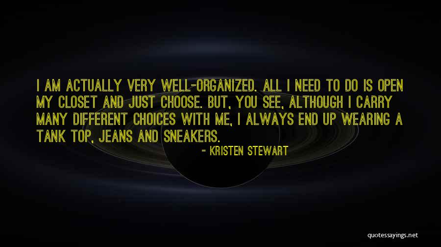 I Choose Me Quotes By Kristen Stewart