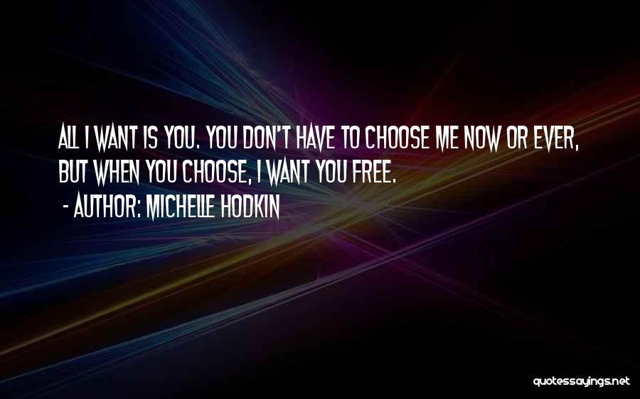 I Choose Me Quotes By Michelle Hodkin