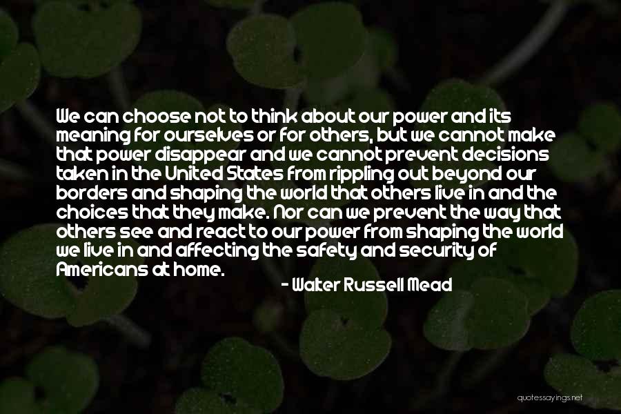 I Choose Not To React Quotes By Walter Russell Mead I Choose Not To React Quotes By Walter Russell Mead
