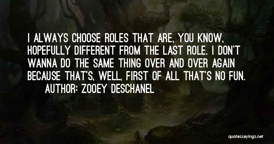 I Choose Quotes By Zooey Deschanel