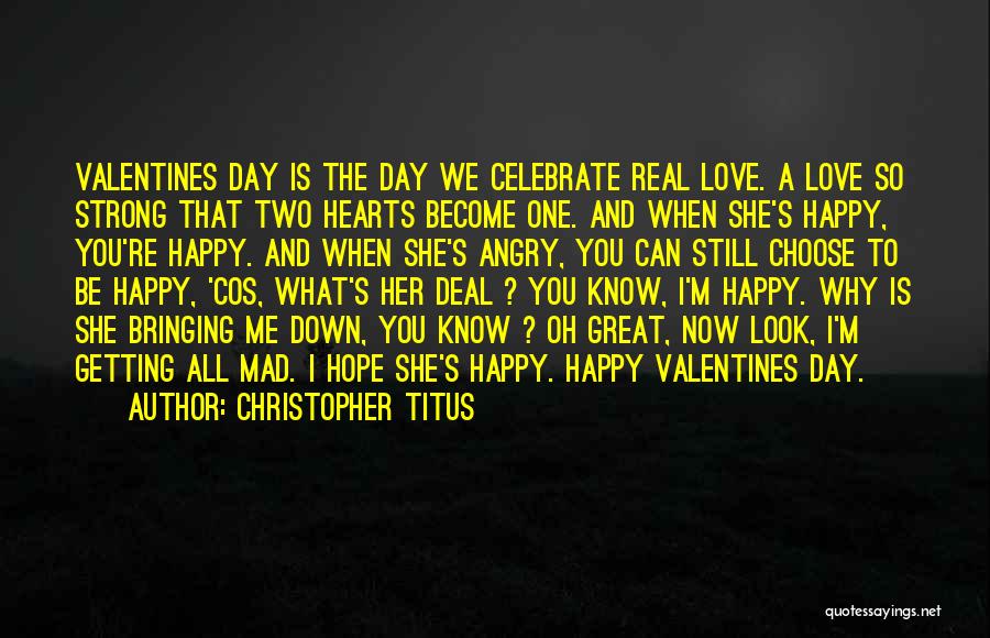 I Choose To Be Happy Quotes By Christopher Titus