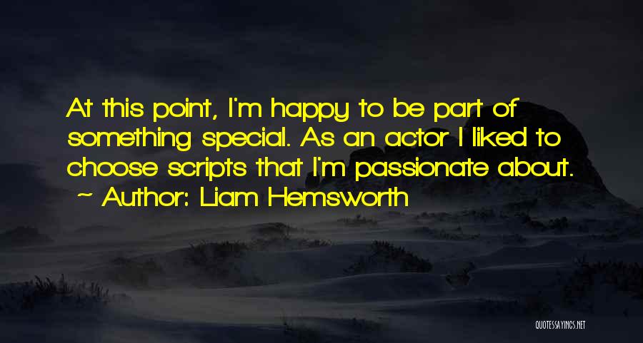 I Choose To Be Happy Quotes By Liam Hemsworth