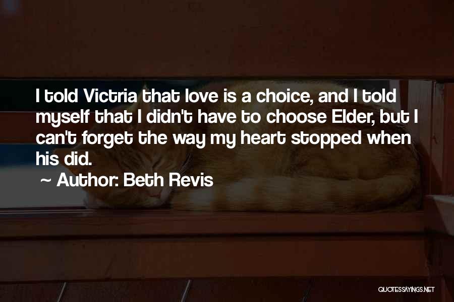 I Choose To Love Myself Quotes By Beth Revis