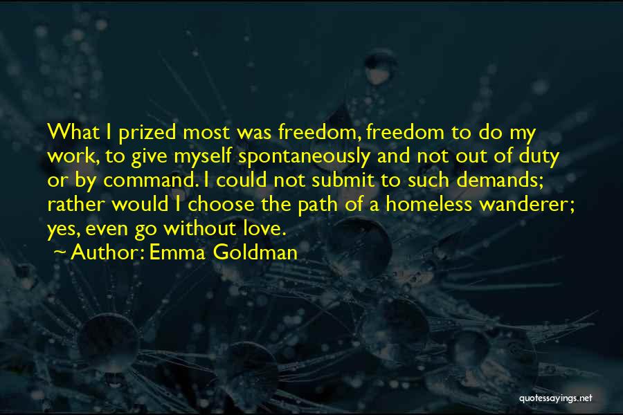 I Choose To Love Myself Quotes By Emma Goldman