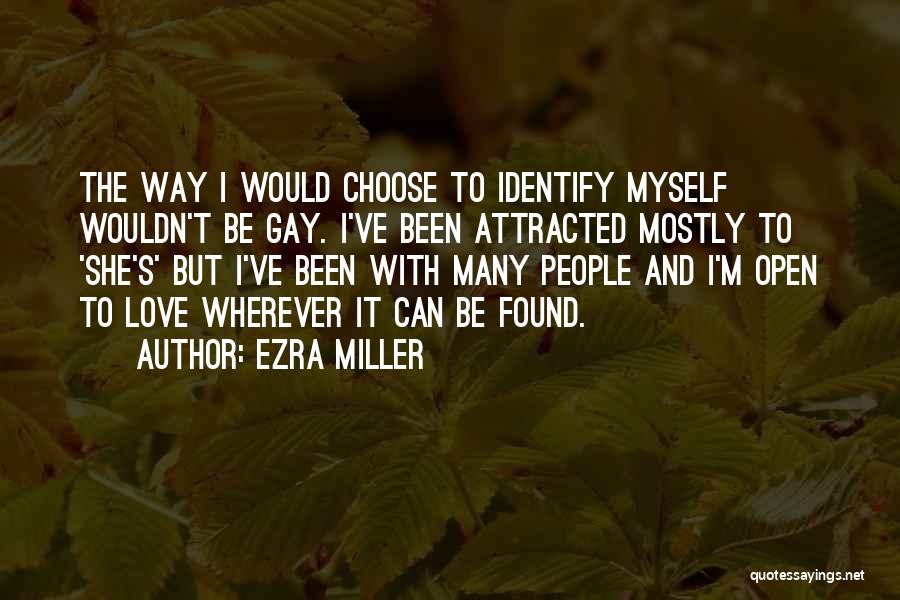 I Choose To Love Myself Quotes By Ezra Miller