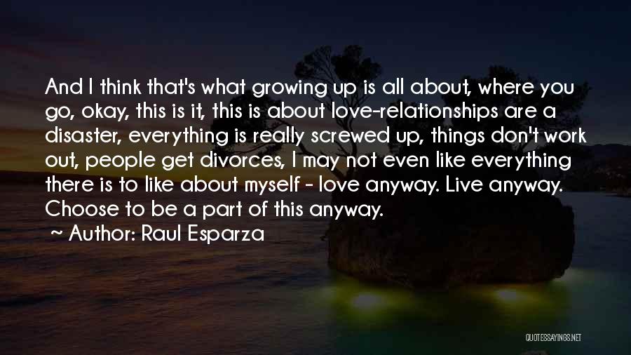 I Choose To Love Myself Quotes By Raul Esparza