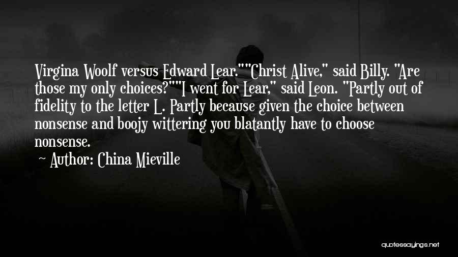 I Choose You Because Quotes By China Mieville