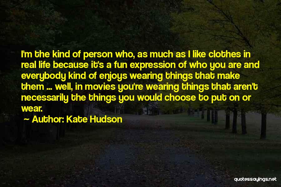 I Choose You Because Quotes By Kate Hudson