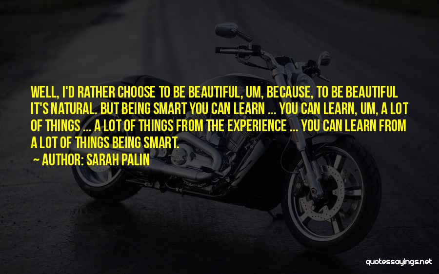 I Choose You Because Quotes By Sarah Palin