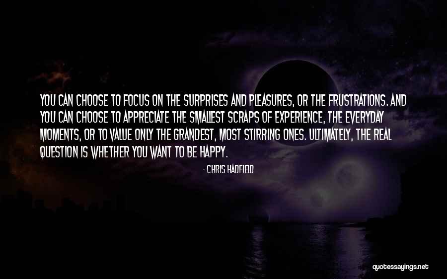 I Choose You Everyday Quotes By Chris Hadfield I Choose You Everyday Quotes By Chris Hadfield