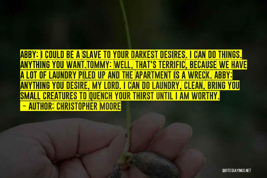 I Clean Up Well Quotes By Christopher Moore