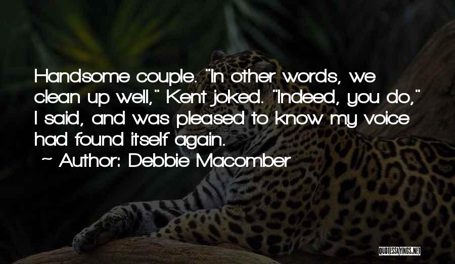 I Clean Up Well Quotes By Debbie Macomber