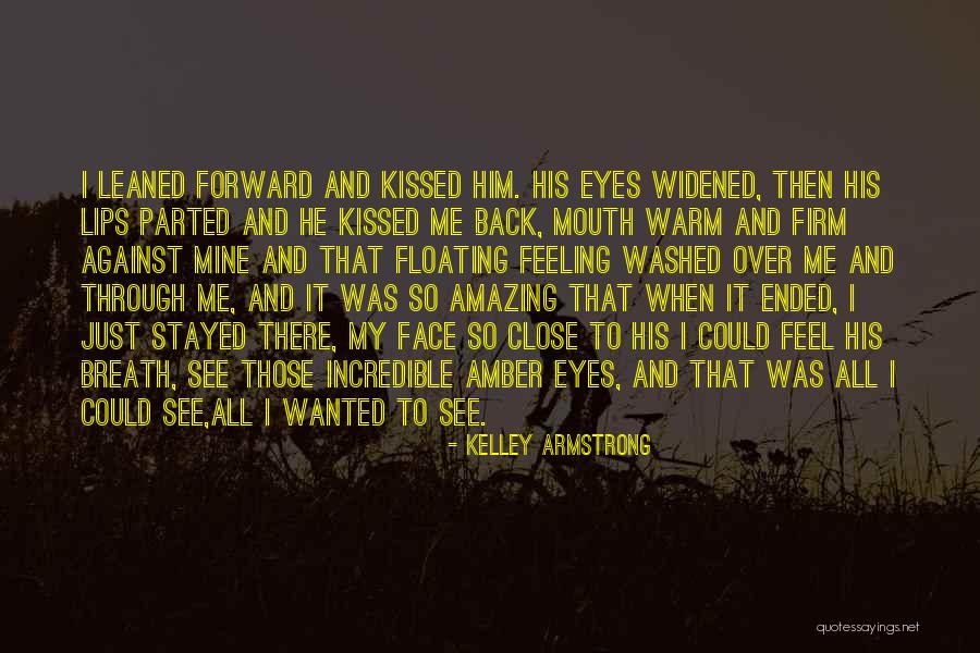 I Close My Eyes To See Quotes By Kelley Armstrong I Close My Eyes To See Quotes By Kelley Armstrong