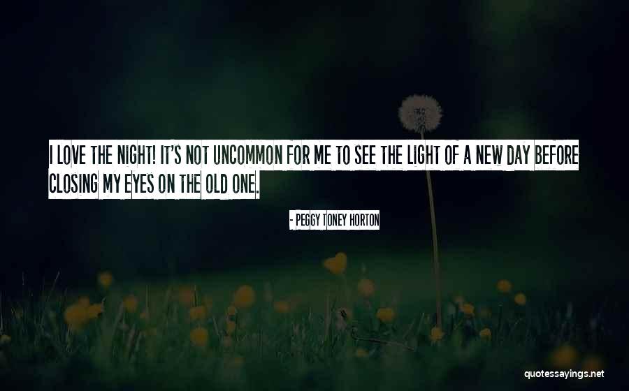 I Close My Eyes To See Quotes By Peggy Toney Horton I Close My Eyes To See Quotes By Peggy Toney Horton