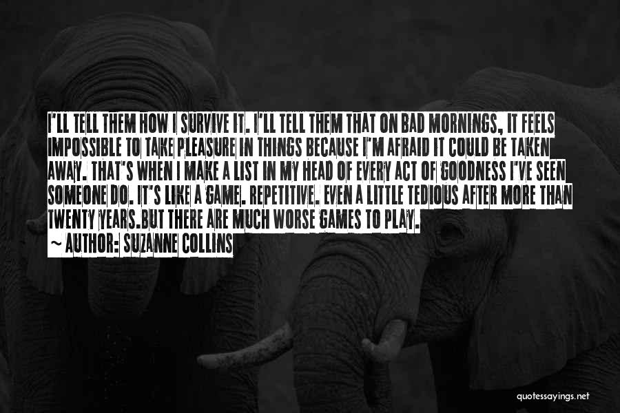 I Could Be Worse Quotes By Suzanne Collins