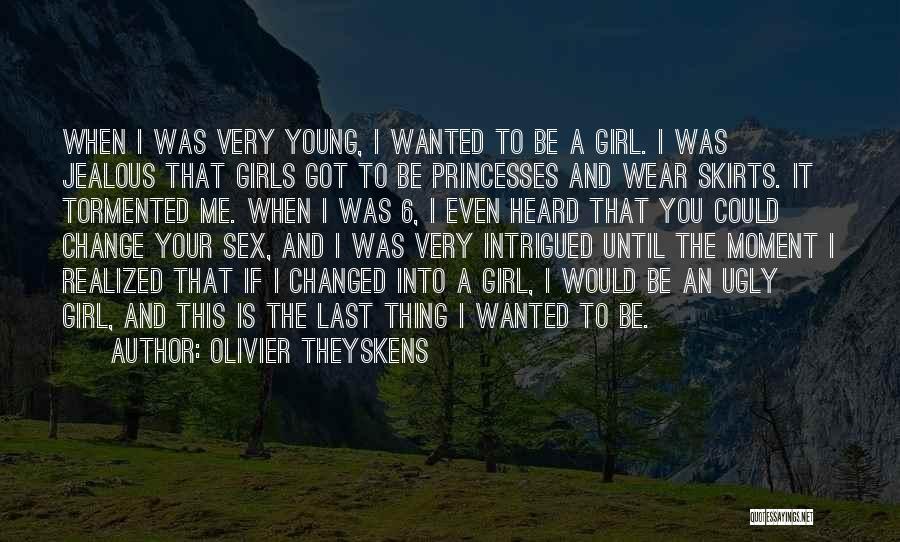 I Could Change Quotes By Olivier Theyskens