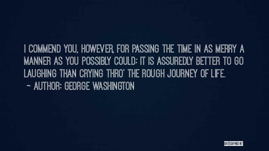 I Could Cry Quotes By George Washington