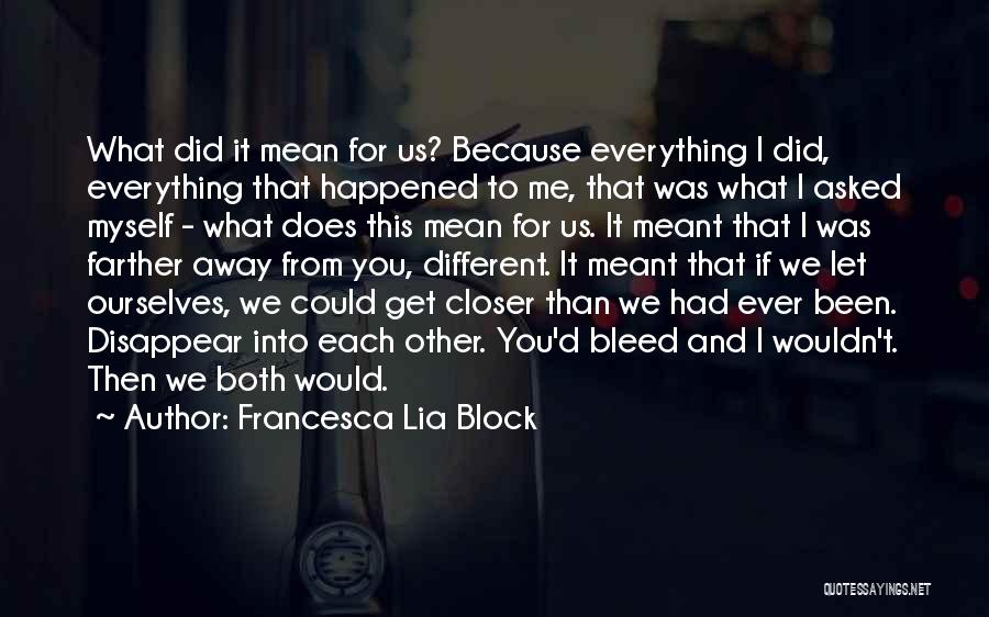 I Could Disappear Quotes By Francesca Lia Block