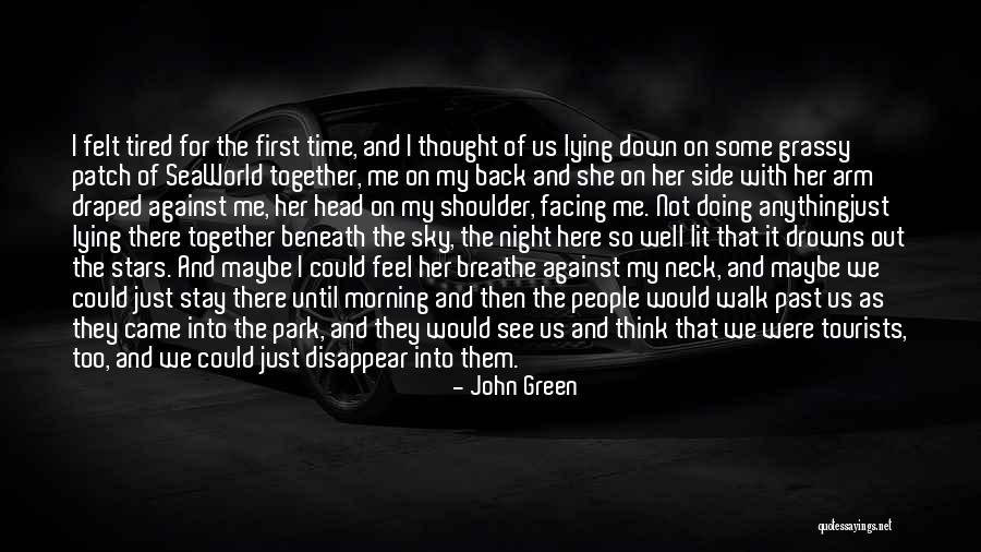 I Could Disappear Quotes By John Green