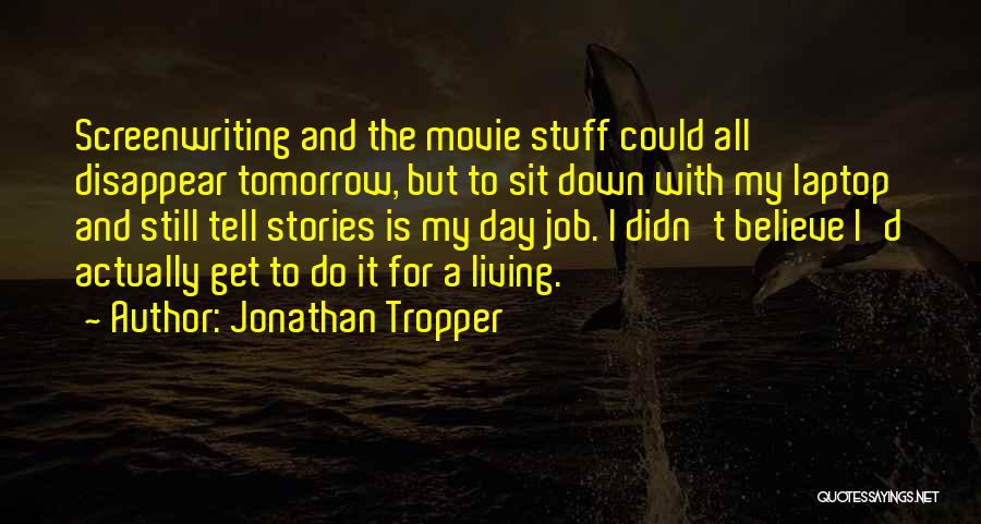 I Could Disappear Quotes By Jonathan Tropper