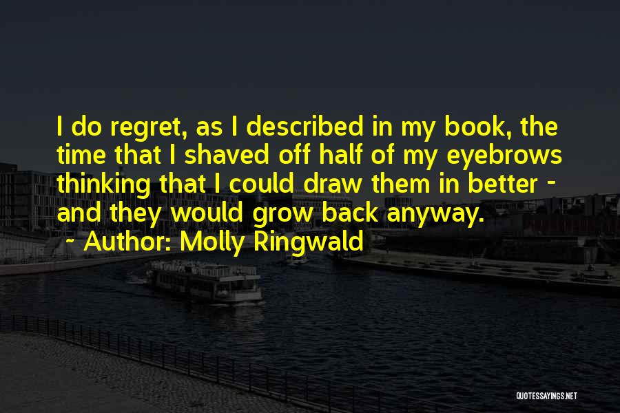 I Could Do Better Quotes By Molly Ringwald