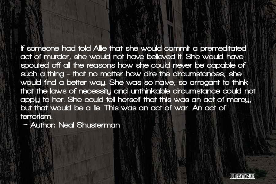 I Could Do Better Quotes By Neal Shusterman