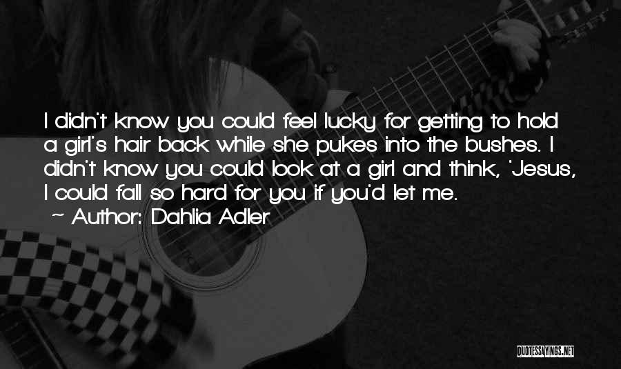 I Could Fall For You Quotes By Dahlia Adler