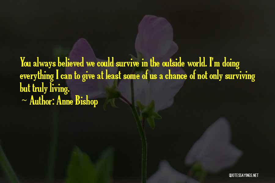 I Could Give You The World Quotes By Anne Bishop