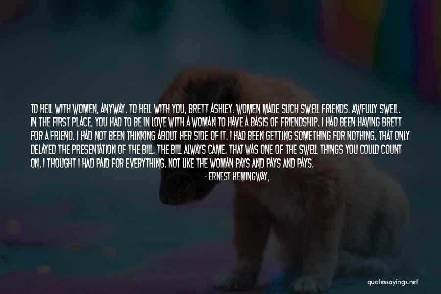 I Could Have Been Something Quotes By Ernest Hemingway, I Could Have Been Something Quotes By Ernest Hemingway,