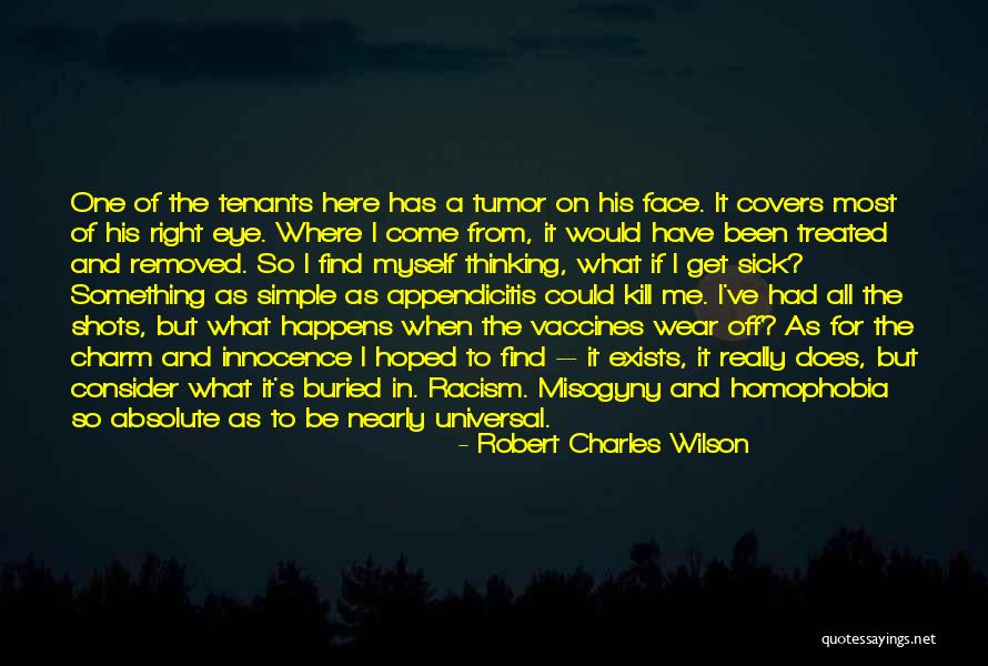 I Could Have Been Something Quotes By Robert Charles Wilson I Could Have Been Something Quotes By Robert Charles Wilson