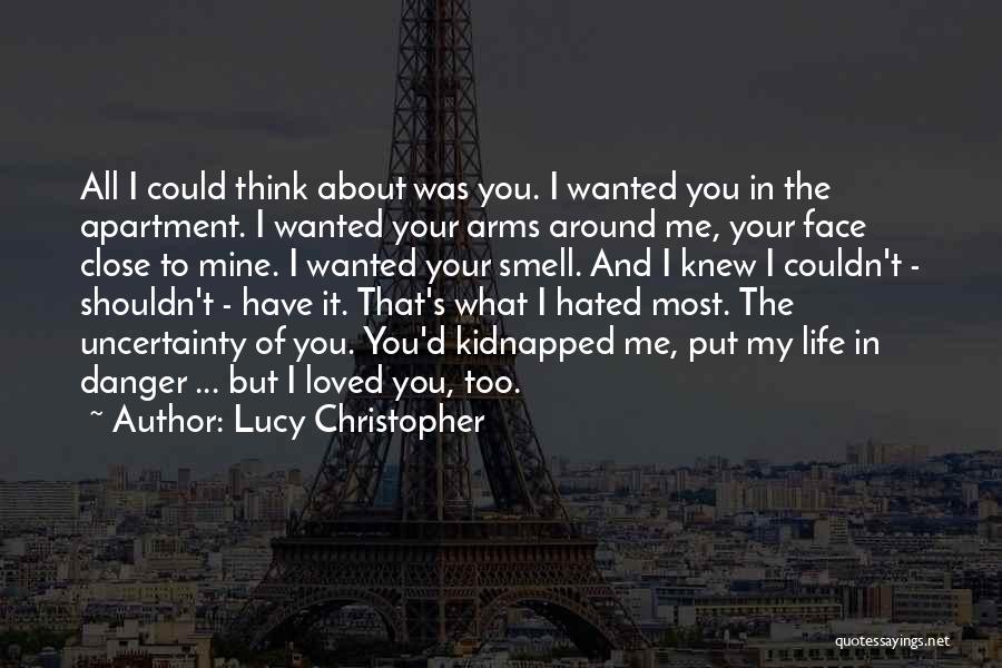 I Could Have Loved You Quotes By Lucy Christopher