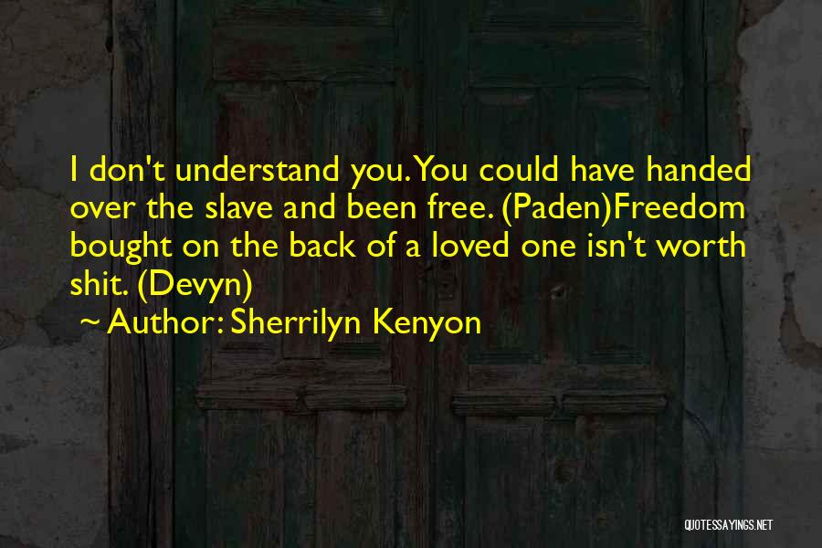 I Could Have Loved You Quotes By Sherrilyn Kenyon