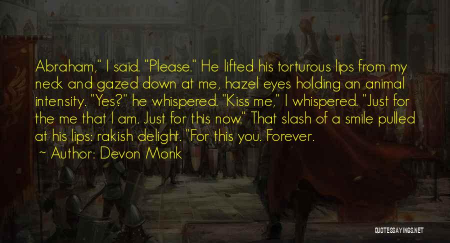 I Could Kiss You Forever Quotes By Devon Monk