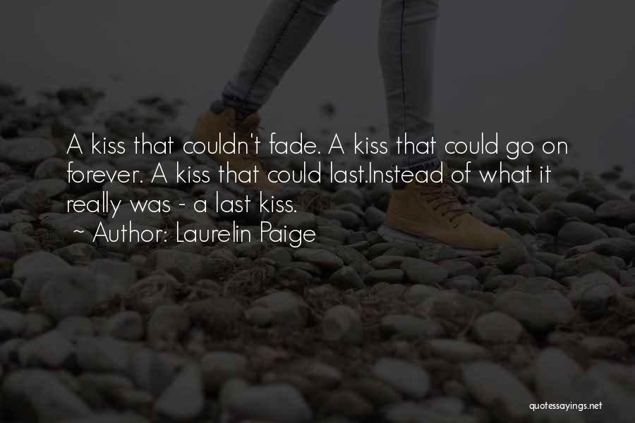 I Could Kiss You Forever Quotes By Laurelin Paige