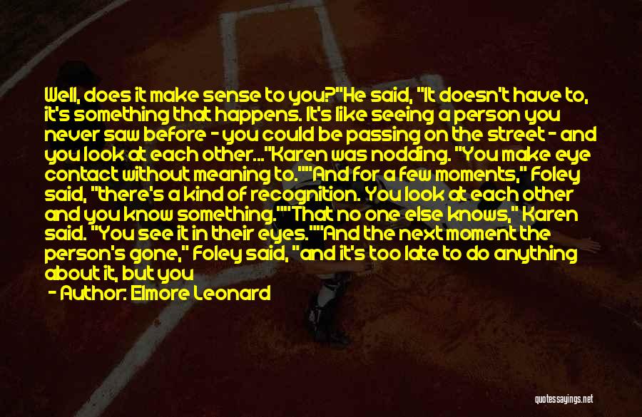 I Could Never Be Without You Quotes By Elmore Leonard