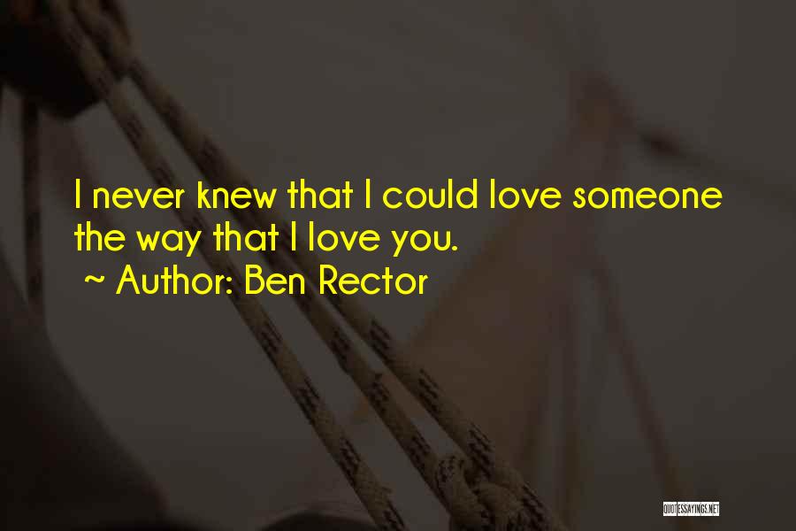 I Could Never Love You Quotes By Ben Rector