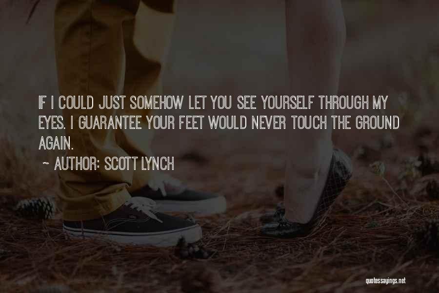 I Could Never Love You Quotes By Scott Lynch