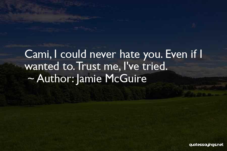 I Could Never Trust You Quotes By Jamie McGuire