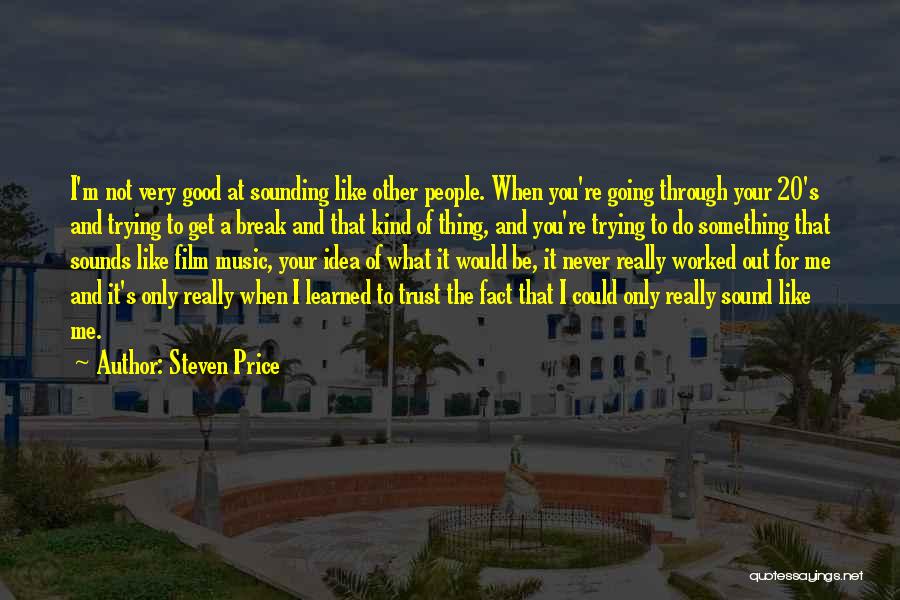 I Could Never Trust You Quotes By Steven Price