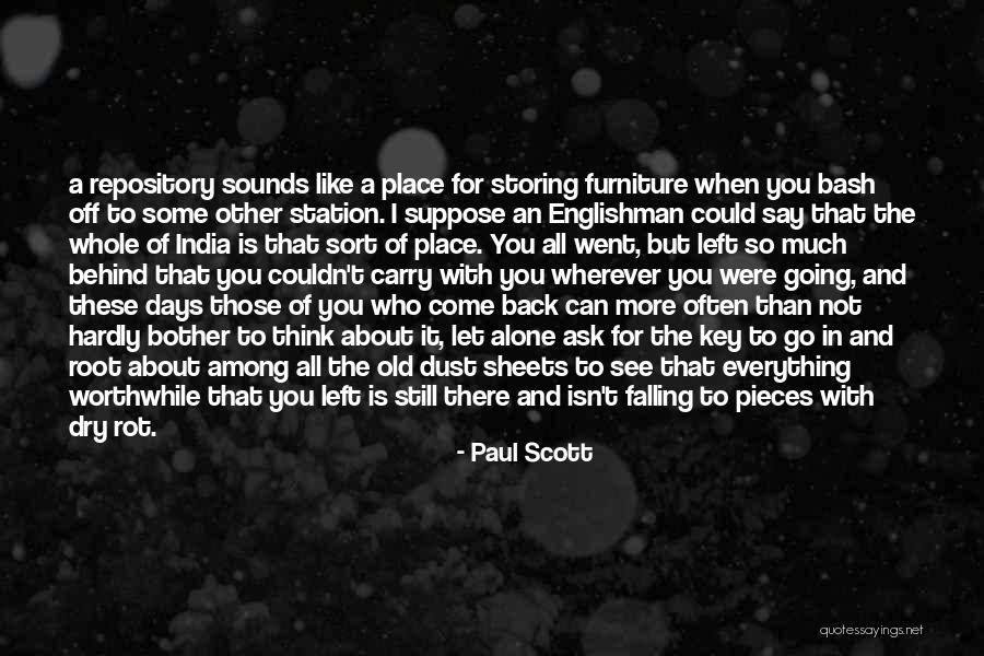 I Could Not Ask For More Quotes By Paul Scott I Could Not Ask For More Quotes By Paul Scott