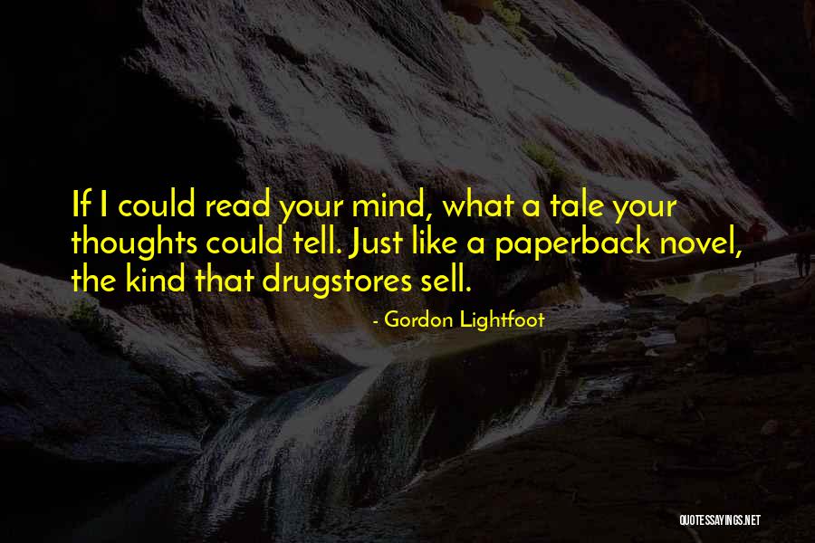 I Could Sell Quotes By Gordon Lightfoot I Could Sell Quotes By Gordon Lightfoot
